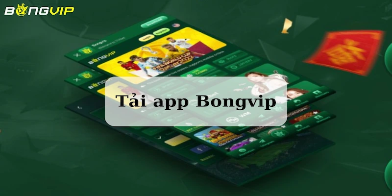 tải app Bongvip